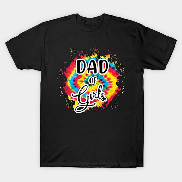 Dad of girls T-Shirt by SamiSam